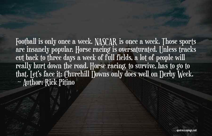 Horse Derby Quotes By Rick Pitino