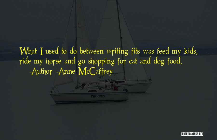 Horse Feed Quotes By Anne McCaffrey