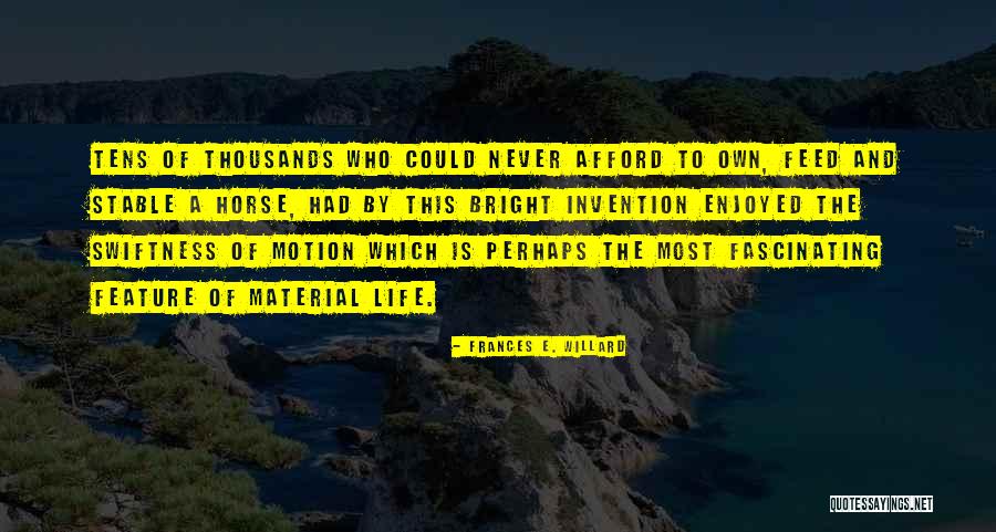 Horse Feed Quotes By Frances E. Willard Horse Feed Quotes By Frances E. Willard