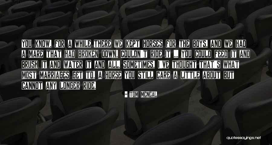 Horse Feed Quotes By Tom McNeal Horse Feed Quotes By Tom McNeal