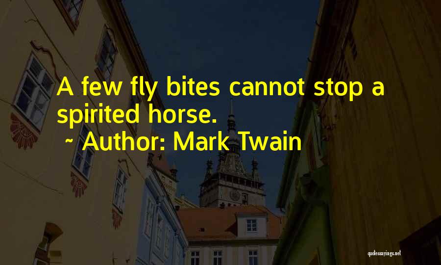 Horse Fly Quotes By Mark Twain