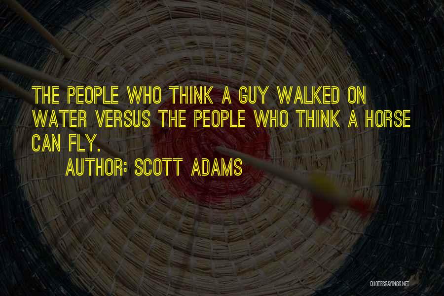 Horse Fly Quotes By Scott Adams