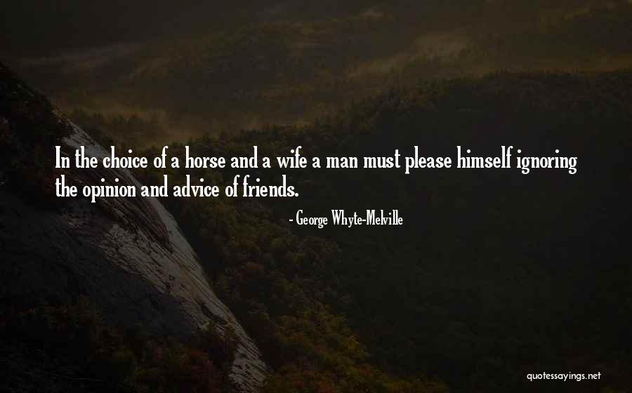 Horse Friendship Quotes By George Whyte-Melville Horse Friendship Quotes By George Whyte-Melville