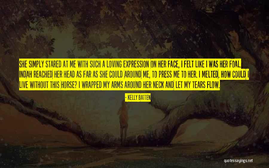 Horse Friendship Quotes By Kelly Batten Horse Friendship Quotes By Kelly Batten