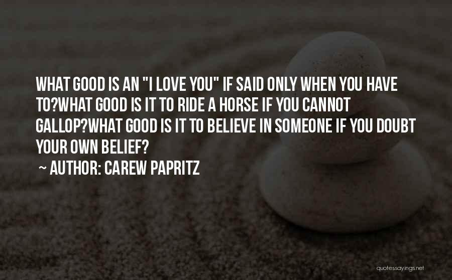 Horse Gallop Quotes By Carew Papritz