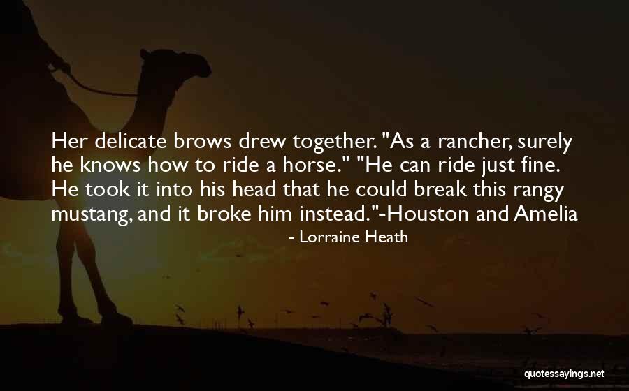 Horse Head Quotes By Lorraine Heath Horse Head Quotes By Lorraine Heath