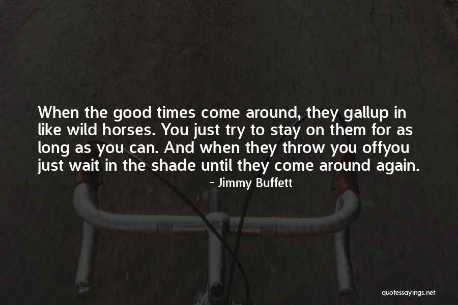 Horse Inspirational Quotes By Jimmy Buffett Horse Inspirational Quotes By Jimmy Buffett
