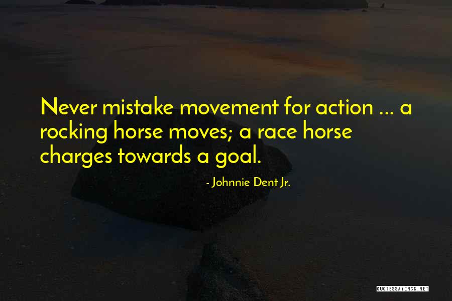 Horse Inspirational Quotes By Johnnie Dent Jr. Horse Inspirational Quotes By Johnnie Dent Jr.