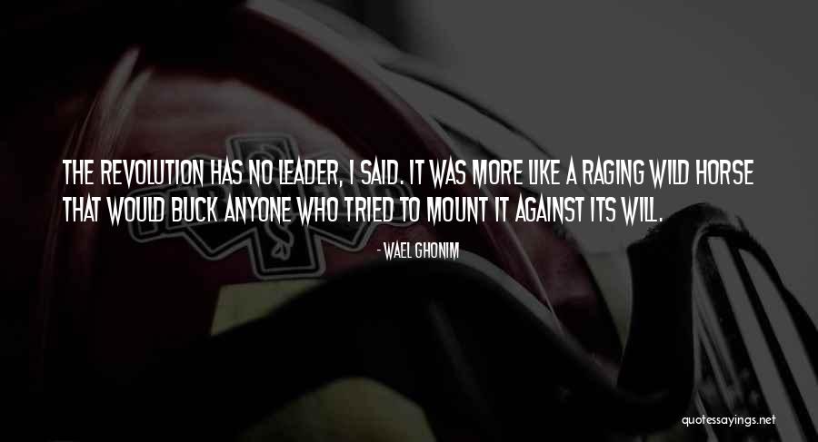 Horse Inspirational Quotes By Wael Ghonim Horse Inspirational Quotes By Wael Ghonim
