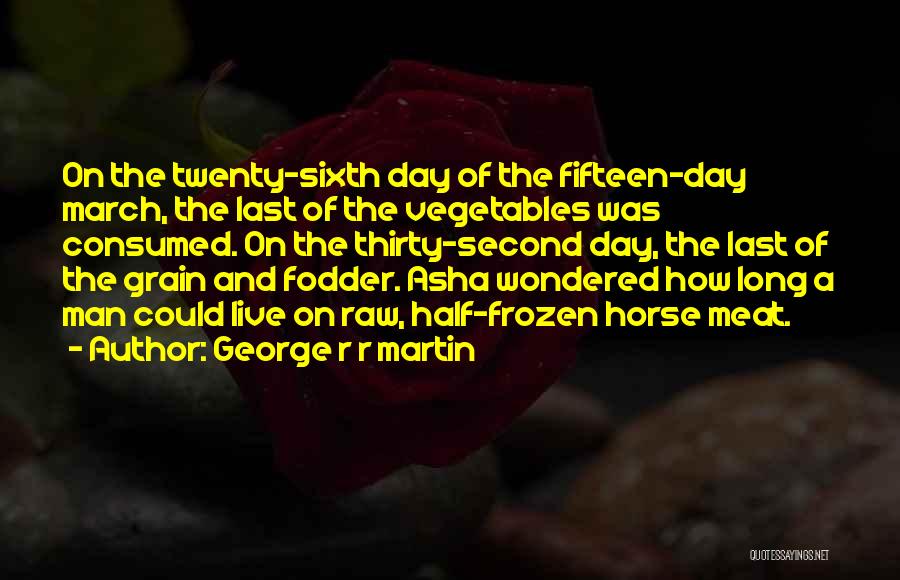 Horse Meat Quotes By George R R Martin