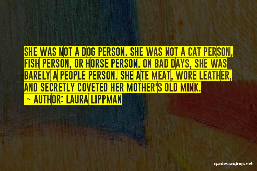 Horse Meat Quotes By Laura Lippman