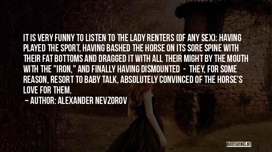 Horse Mouth Quotes By Alexander Nevzorov