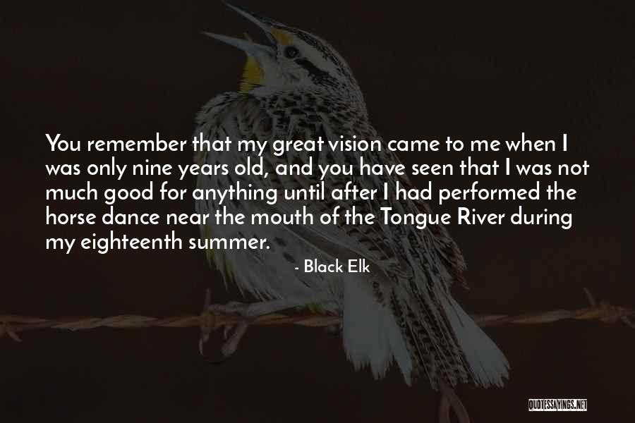 Horse Mouth Quotes By Black Elk