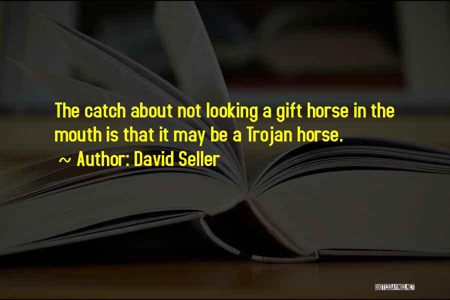 Horse Mouth Quotes By David Seller