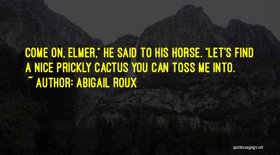 Horse Quotes By Abigail Roux