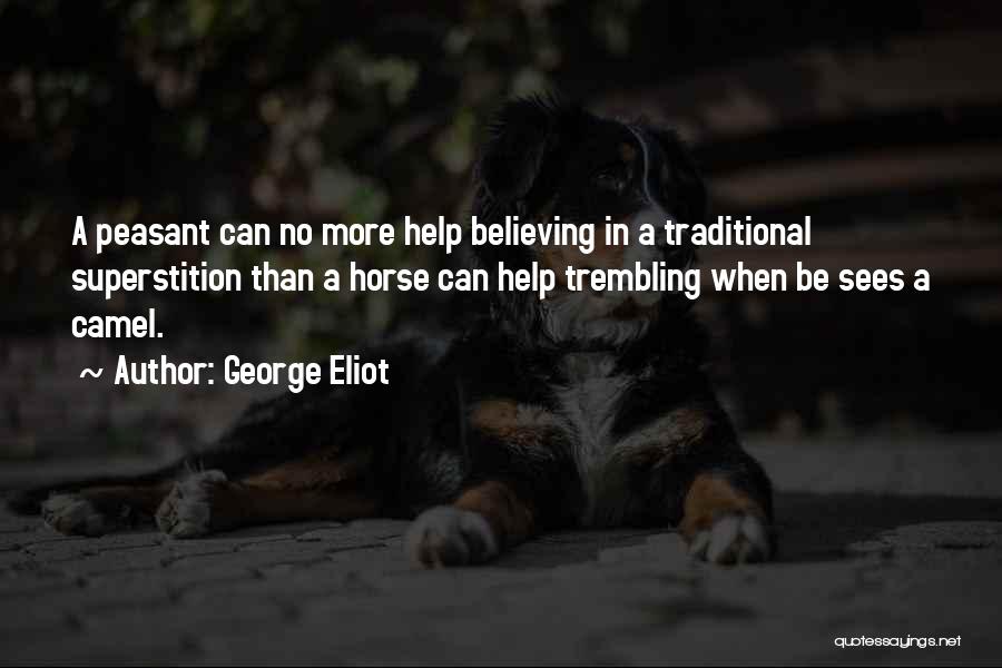 Horse Quotes By George Eliot