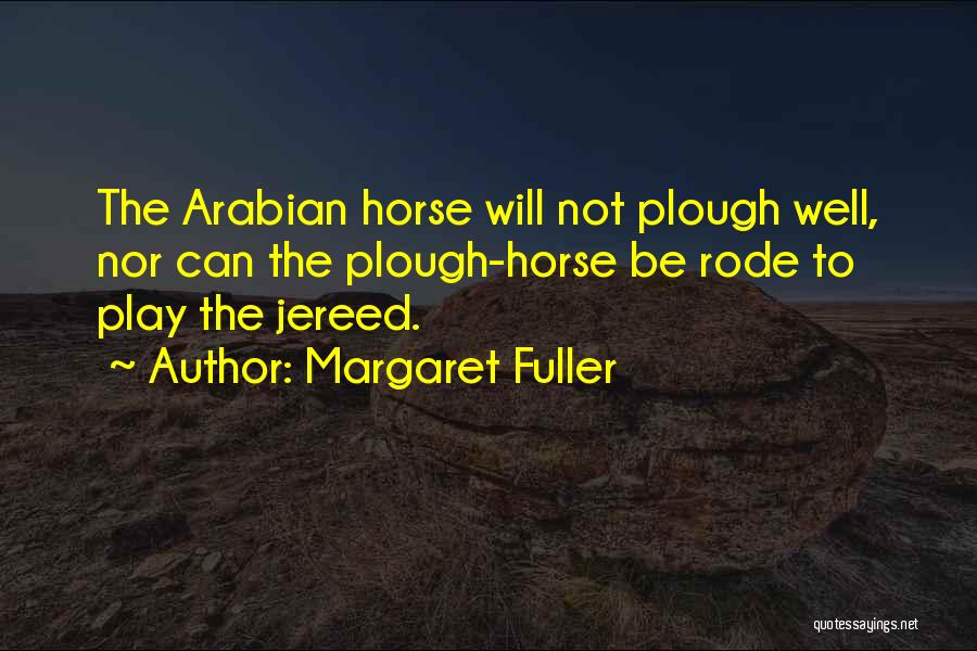 Horse Quotes By Margaret Fuller