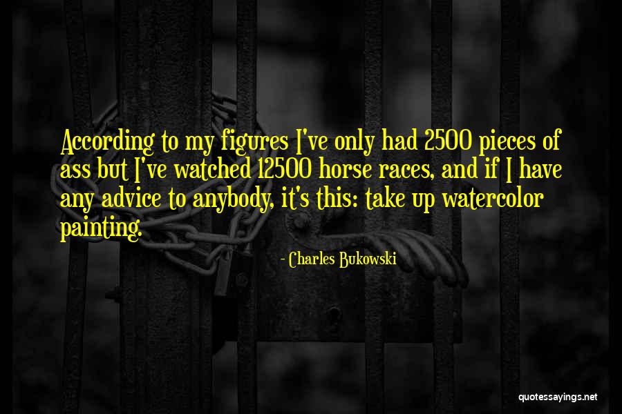 Horse Races Quotes By Charles Bukowski