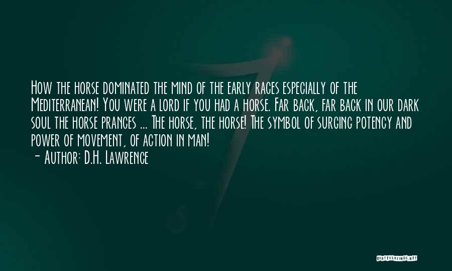 Horse Races Quotes By D.H. Lawrence
