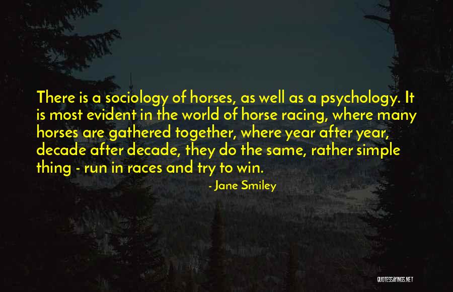 Horse Races Quotes By Jane Smiley