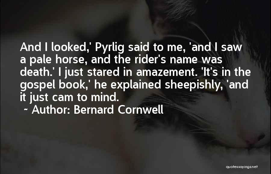 Horse Rider Quotes By Bernard Cornwell