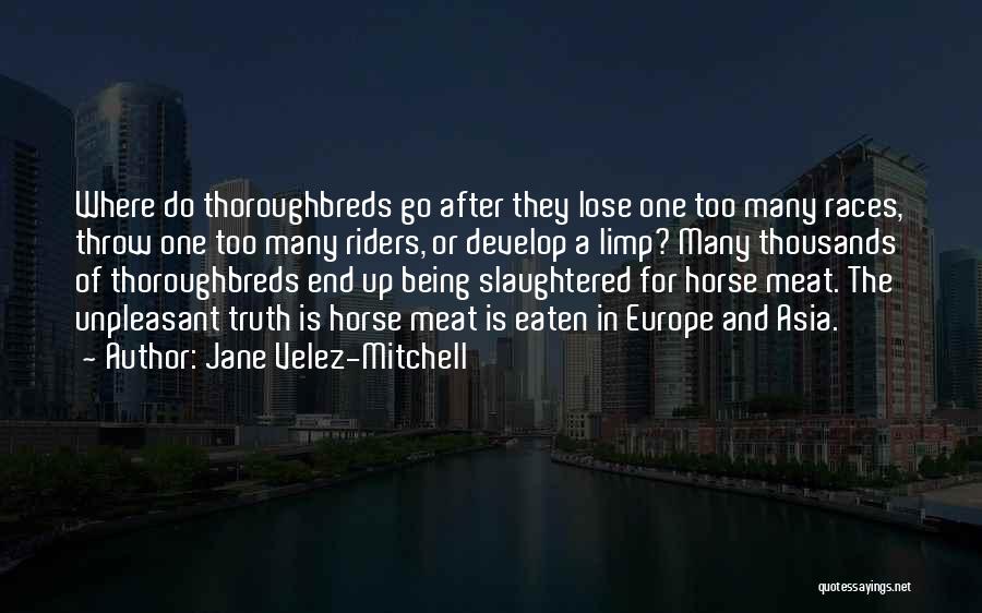 Horse Riders Quotes By Jane Velez-Mitchell