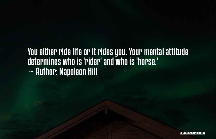 Horse Riders Quotes By Napoleon Hill