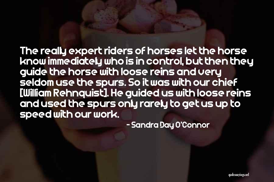 Horse Riders Quotes By Sandra Day O'Connor