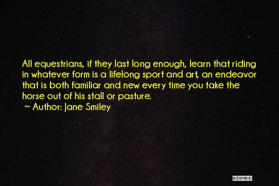 Horse Riding Sport Quotes By Jane Smiley