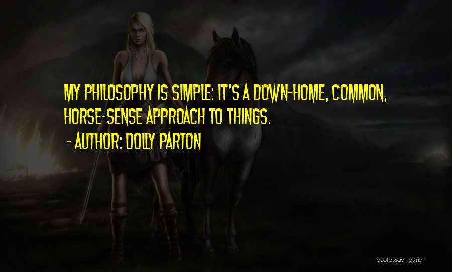 Horse Sense Quotes By Dolly Parton