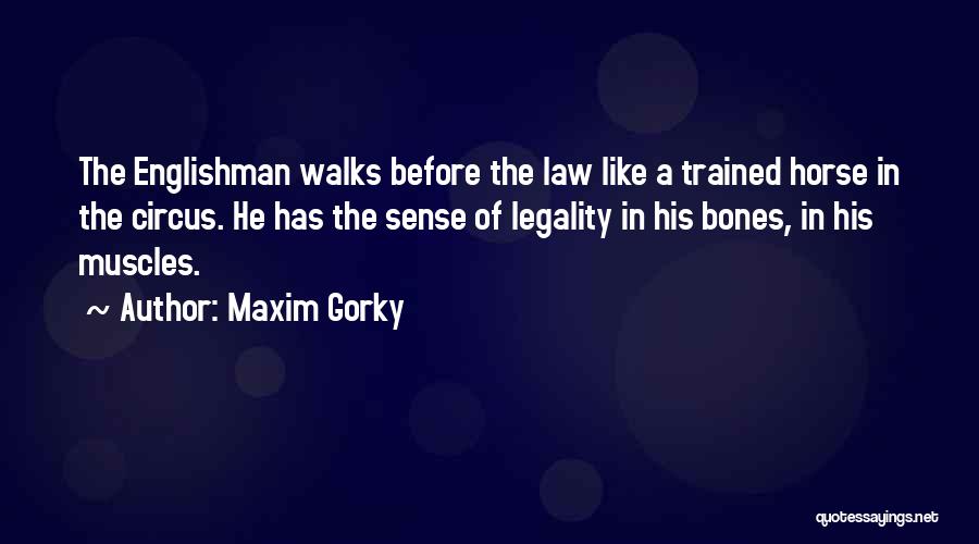 Horse Sense Quotes By Maxim Gorky