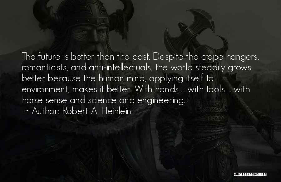 Horse Sense Quotes By Robert A. Heinlein