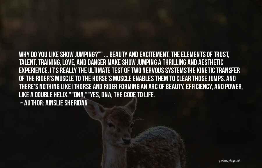 Horse Show Life Quotes By Ainslie Sheridan Horse Show Life Quotes By Ainslie Sheridan