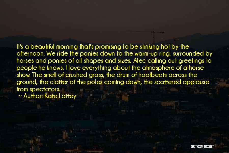 Horse Shows Quotes By Kate Lattey