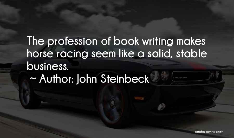 Horse Stable Quotes By John Steinbeck