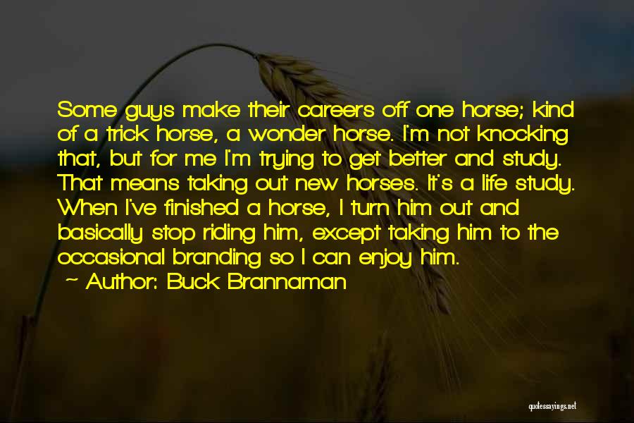 Horse Trick Riding Quotes By Buck Brannaman