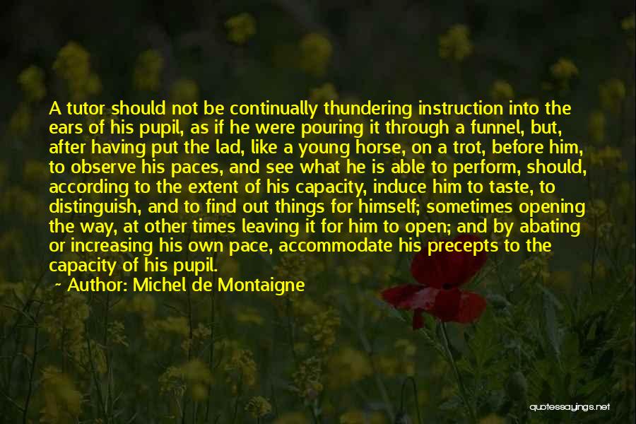 Horse Trot Quotes By Michel De Montaigne