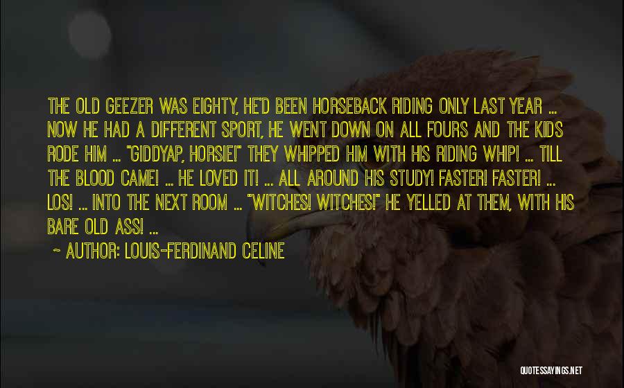 Horseback Riding Sport Quotes By Louis-Ferdinand Celine