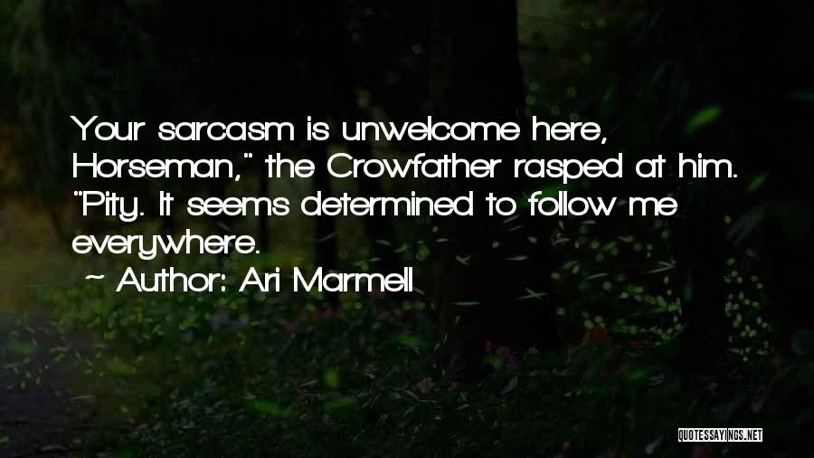 Horseman Quotes By Ari Marmell