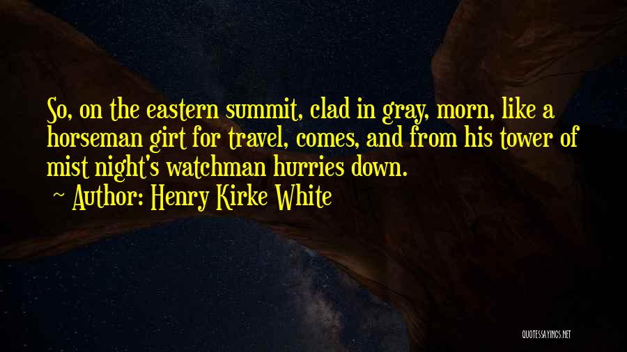 Horseman Quotes By Henry Kirke White