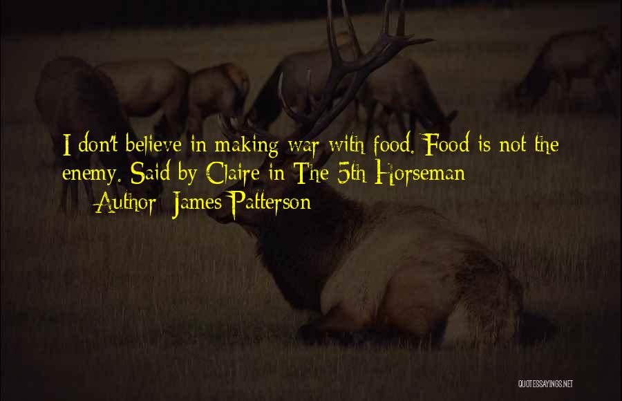 Horseman Quotes By James Patterson