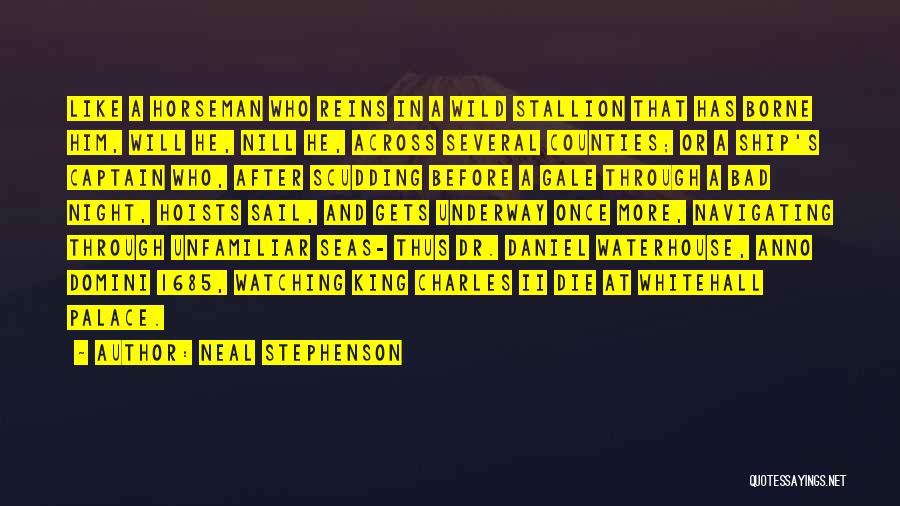 Horseman Quotes By Neal Stephenson