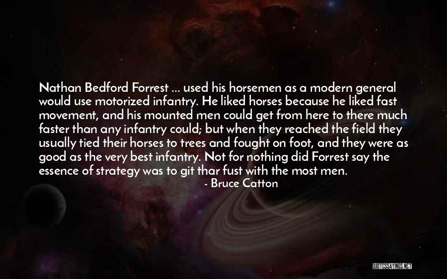 Horsemen Quotes By Bruce Catton Horsemen Quotes By Bruce Catton