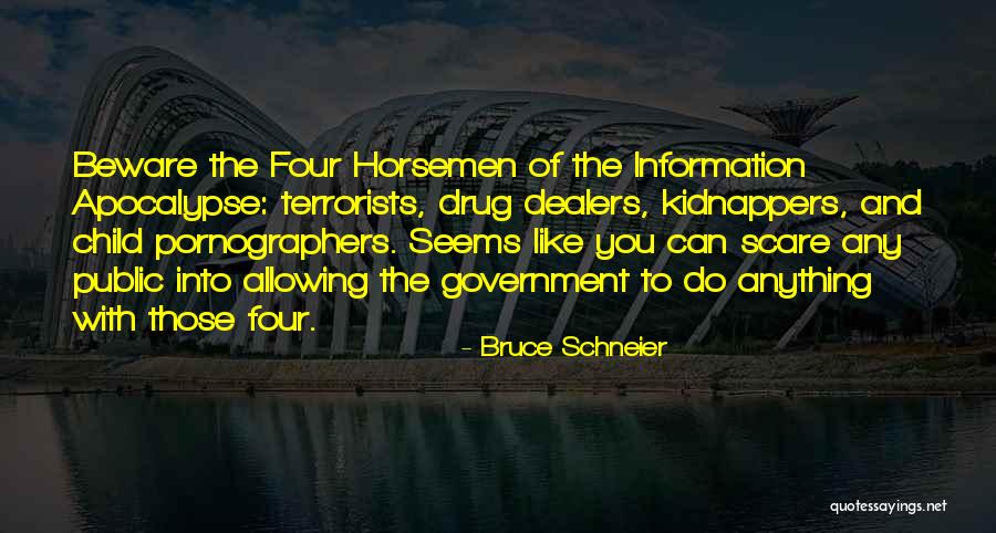 Horsemen Quotes By Bruce Schneier Horsemen Quotes By Bruce Schneier