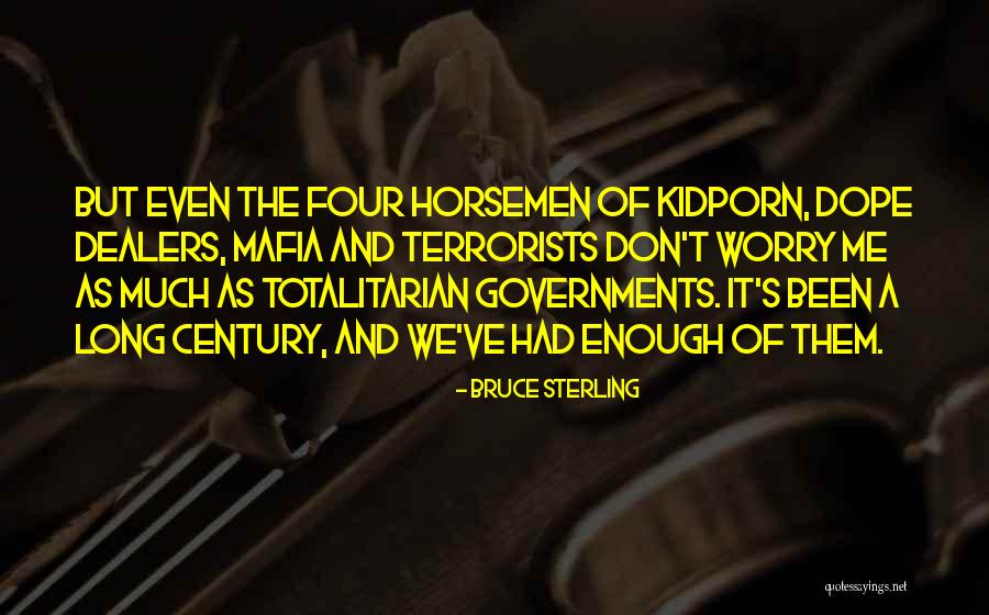 Horsemen Quotes By Bruce Sterling Horsemen Quotes By Bruce Sterling