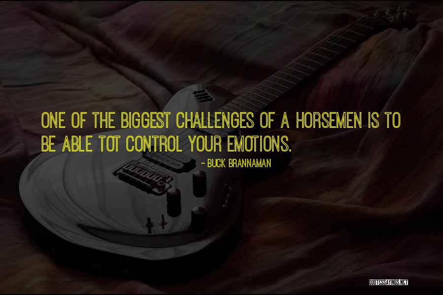 Horsemen Quotes By Buck Brannaman Horsemen Quotes By Buck Brannaman