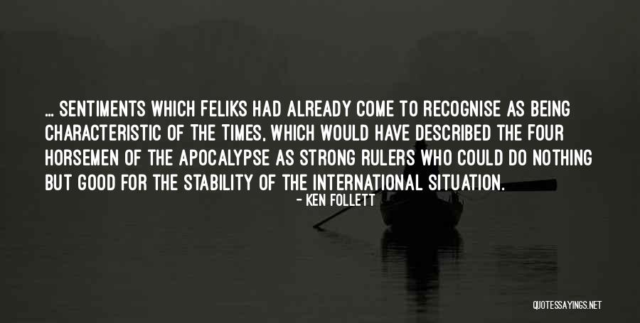 Horsemen Quotes By Ken Follett Horsemen Quotes By Ken Follett