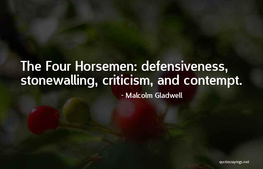 Horsemen Quotes By Malcolm Gladwell Horsemen Quotes By Malcolm Gladwell