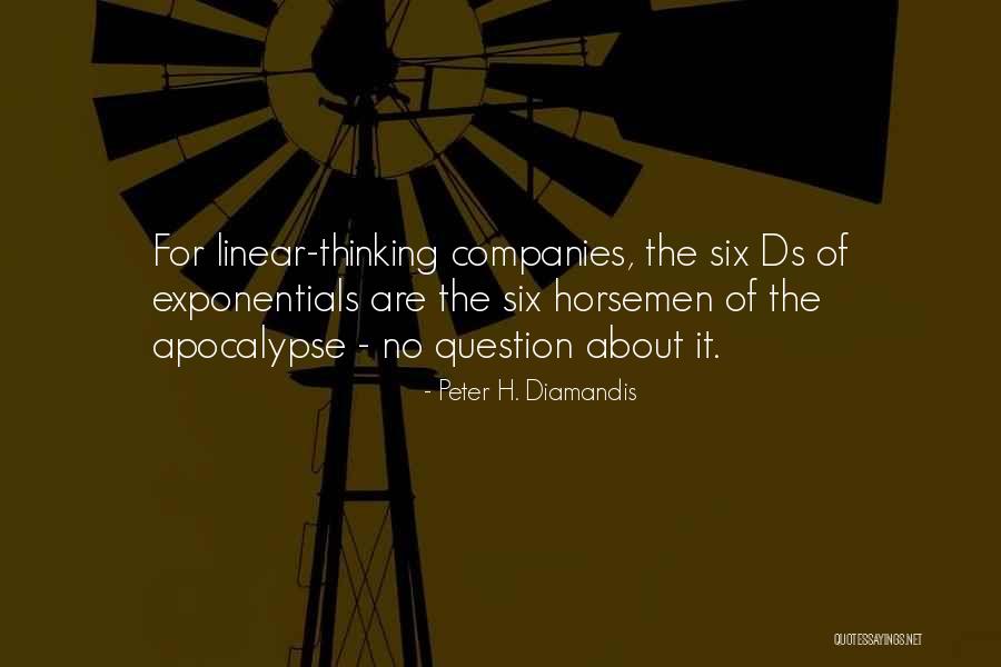 Horsemen Quotes By Peter H. Diamandis Horsemen Quotes By Peter H. Diamandis