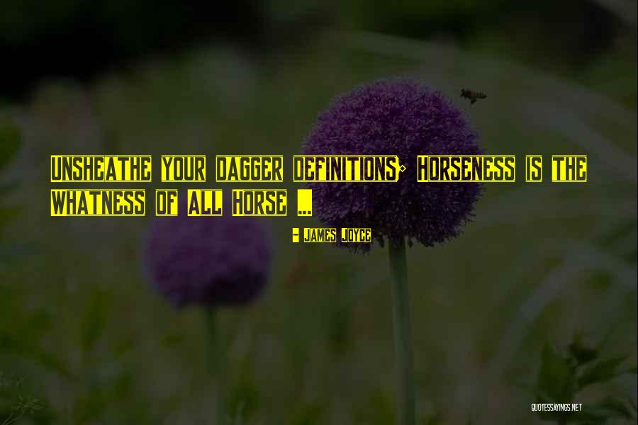 Horseness Quotes By James Joyce Horseness Quotes By James Joyce